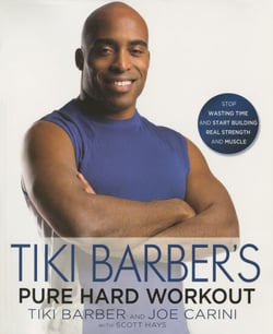 Tiki Barber's Pure Hard Workout - Stop Wasting Time and Start Building Strength and Muscle