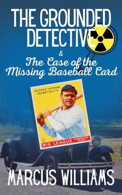 The Case of the Missing Baseball Card - The Grounded Detective, #1