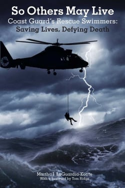 So Others May Live - Coast Guard's Rescue Swimmers: Saving Lives, Defying Death