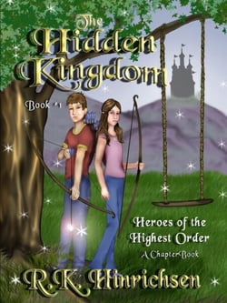 The Hidden Kingdom (A Chapter Book) - Heroes of the Highest Order, #1