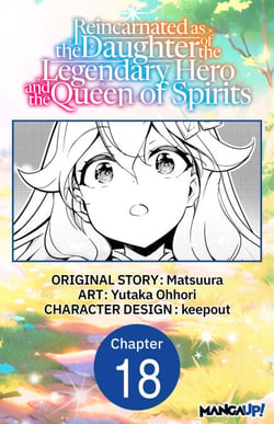 Reincarnated as the Daughter of the Legendary Hero and the Queen of Spirits #018