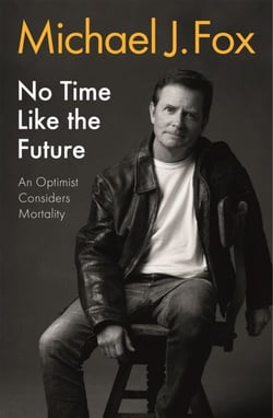 No Time Like the Future - An Optimist Considers Mortality