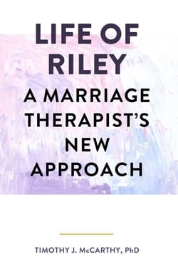 Life of Riley: A Marriage Therapist’s New Approach