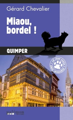Miaou, bordel ! - Le chat Catia mène l'enquête - Tome 1