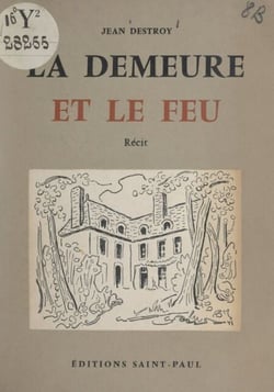 La demeure et le feu