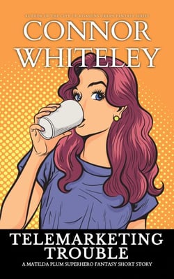 Telemarketing Trouble: A Matilda Plum Superhero Fantasy Short Story - Matilda Plum Contemporary Fantasy Stories