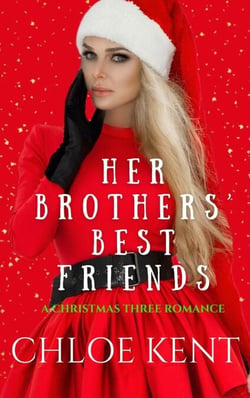 Her Brothers Best Friends - The Christmas THREE Duet, #2