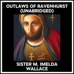 Outlaws Of Ravenhurst (Unabridged)