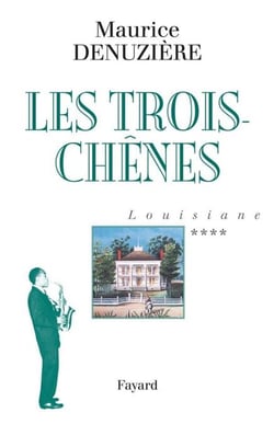 Louisiane, tome 4 - Les Trois-Chênes