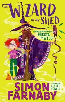 The Wizard In My Shed - The Misadventures of Merdyn the Wild