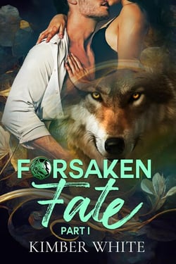Forsaken Fate: Part One - Forsaken Fate Trilogy, #1