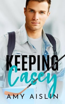 Keeping Casey - Keeping Him, #1