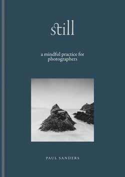 Still - A Mindful Practice for Photographers