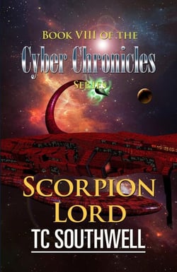 The Cyber Chronicles VIII - Scorpion Lord - The Cyber Chronicles, #8