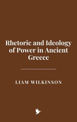 Rethoric and Ideology of Power in Ancient Greece