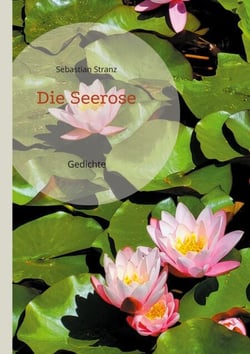 Die Seerose - Gedichte