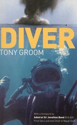 Diver - A Royal Navy and Commercial Diver's Journey Through Life, and Around the World
