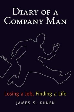 Diary of a Company Man - Losing a Job, Finding a Life