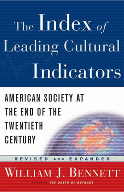 The Index of Leading Cultural Indicators - American Society at the End of the Twentieth Century