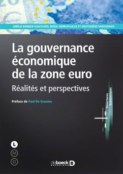 La gouvernance économique de la zone euro - Réalités et perspectives