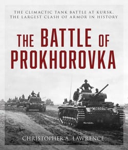 The Battle of Prokhorovka - The Climactic Tank Battle at Kursk, the Largest Clash of Armor in History
