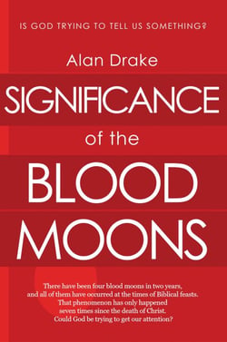 Significance of the Blood Moons - Kingdom Leadership, #2