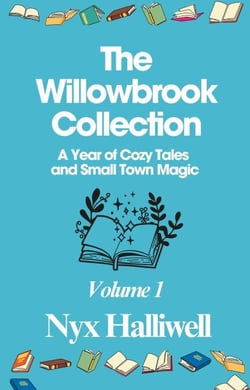 The Willowbrook Collection: A Year of Cozy Tales and Small Town Magic, Volume 1 - Willowbrook Small Town Mysteries, #1