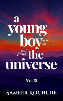 A Young Boy And His Best Friend, The Universe. Vol. 10 - Mental Health &amp; Happiness Fiction-verse, #10