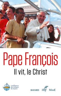 Il vit, le Christ - Christus vivit - Exhortation apostolique, traduction officielle