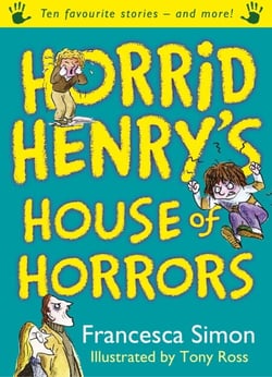 Horrid Henry's House of Horrors - Ten Favourite Stories - and more!