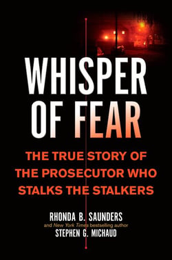 Whisper of Fear - The True Story of the Prosecutor Who Stalks the Stalkers