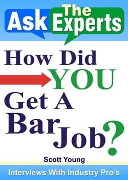 How Did You Get A Bar Job? - Ask The Experts! Interviews With Industry Pro's, #1