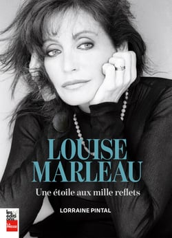 Louise Marleau - Une étoile aux mille reflets