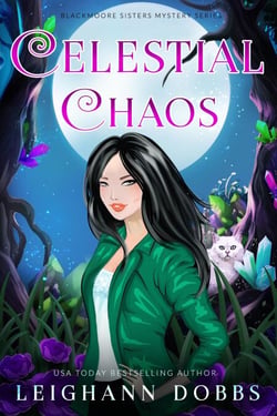 Celestial Chaos - Blackmoore Sisters Cozy Mystery Series, #10