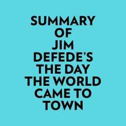Summary of Jim DeFede's The Day the World Came to Town