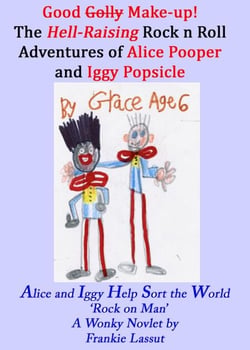 The Hell-Raising Rock and Roll Adventures of  Alice Pooper and Iggy Popsicle - Fun and Fantasy, #11