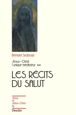 Les récits du salut - Jésus-Christ l'unique médiateur - Tome 2 - JJC 51