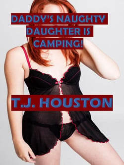Daddy's Naughty Daughter is Camping!: BMWW Teen Erotica