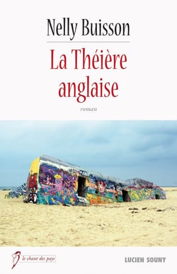La Théière anglaise - Par l'auteur du best-seller "La maison au bout du village"