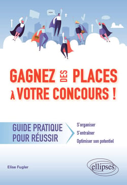 Gagnez des places à votre concours - Guide pratique pour réussir