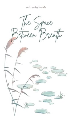 The Space Between Breath