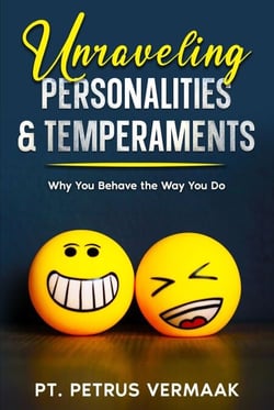 Unraveling Personalities &amp; Temperaments: Find Out Why You Behave the Way You Do