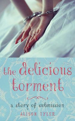 Delicious Torment - A Story of Submission