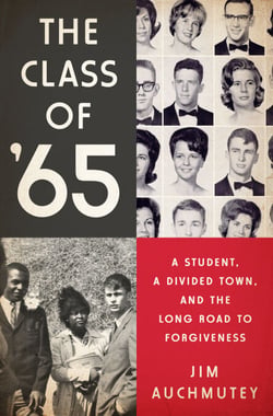 The Class of '65 - A Student, a Divided Town, and the Long Road to Forgiveness