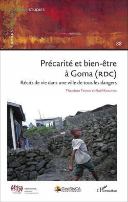Précarité et bien-être à Goma (RDC) - Récits de vie dans une ville de tous les dangers