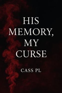 His Memory, My Curse