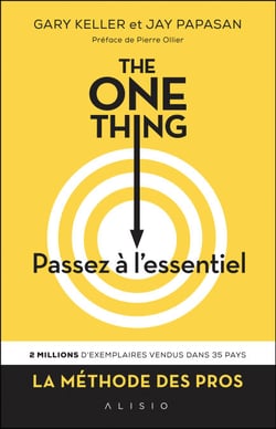 The One Thing : Passez à l'essentiel