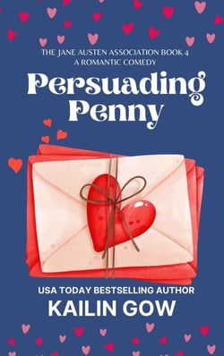 Persuading Penny: A Second Chance Romantic Comedy - Jane Austen Association Series, #4
