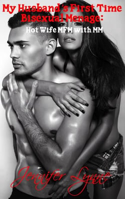 My Husband’s First Time Bisexual Menage: Hot Wife MFM with MM - Bisexual Husband Series, #1