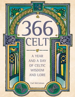 366 Celt - A Year and A Day of Celtic Wisdom and Lore